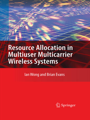 cover image of Resource Allocation in Multiuser Multicarrier Wireless Systems